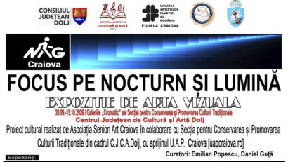 Noaptea Albă a Galeriilor/Expoziția ”Focus pe nocturn și lumină“, la Galeriile Cromatic