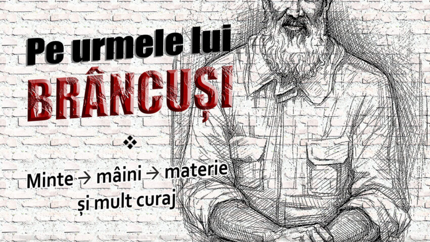 Expoziția ”Pe urmele lui Brâncuși”, la Muzeul Olteniei Craiova