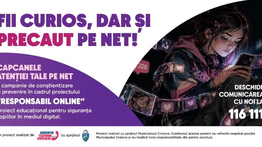 „Capcanele atenției tale pe net” – campanie pentru siguranța copiilor în mediul digital