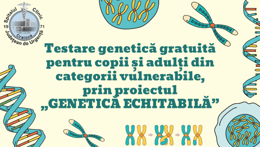 Testare genetică gratuită pentru cazuri vulnerabile, printr-un program național derulat în parteneriat cu Spitalul Județean Craiova