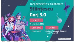 Gorj: Târgul de Științe și Colaborare – Fondul Științescu, la Târgu Jiu