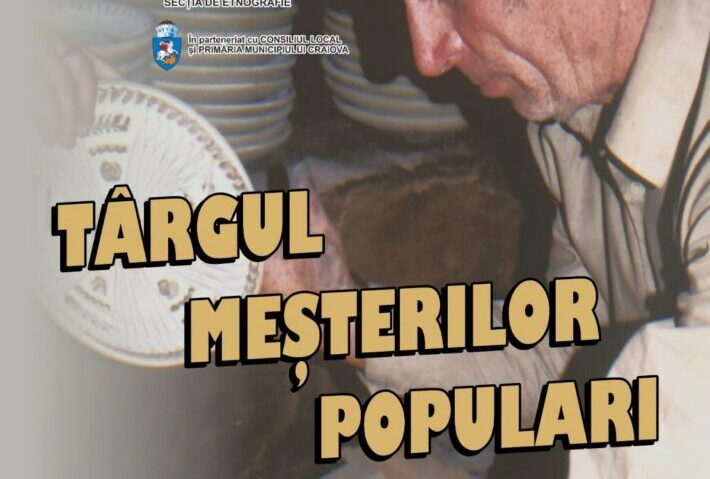 Târgul Meșterilor Populari, în weekend, la Craiova